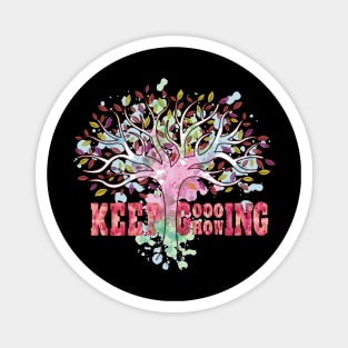 Keep going inspiring growing tree graphic, gym workout fitness hiking motivational, Women Men Magnet